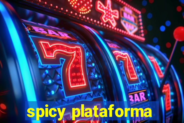 spicy plataforma